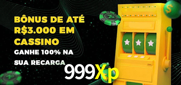 999Xp melhor bônus de depósito
